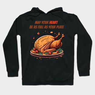 May your heart be as full as your plate Hoodie